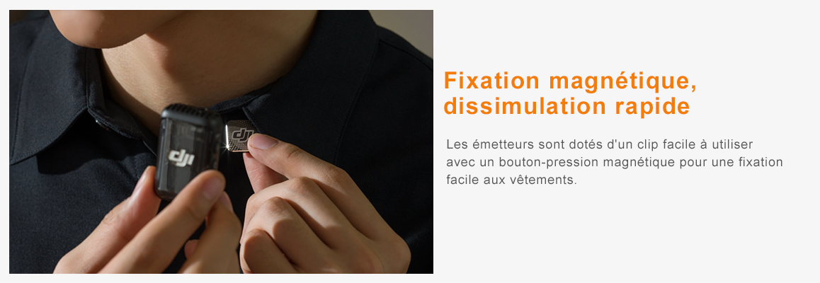 Les émetteurs sont dotés d'une conception à clip conviviale avec un bouton-pression magnétique pour une fixation facile aux vêtements.